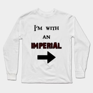 I'm with an Imperial Long Sleeve T-Shirt